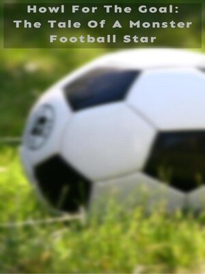 cover image of Howl for the Goal